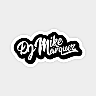 DJ Mike Marquez (White Logo) Magnet