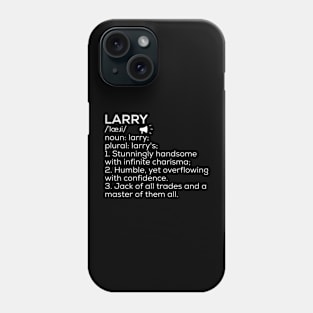 Larry Name Definition Larry Meaning Larry Name Meaning Phone Case