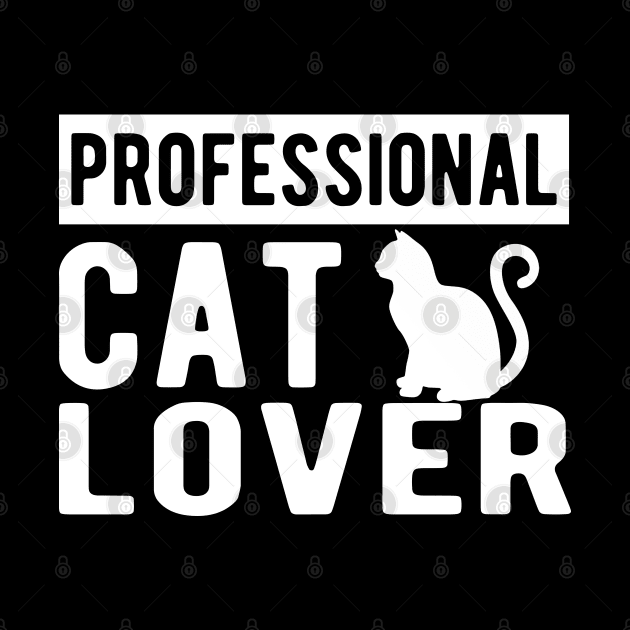 Professional cat lover by KC Happy Shop