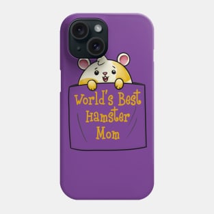 World's Best Hamster Mom | Hamster Lover Phone Case