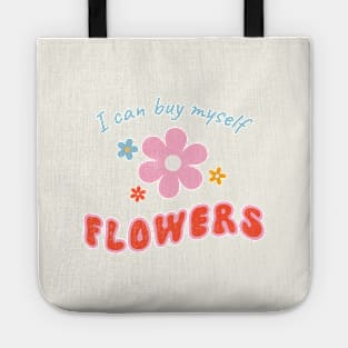 I Can Buy Myself Flowers Tote