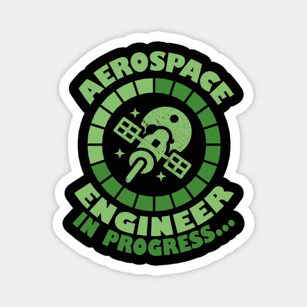 Aerospace engineer in progress Magnet by The WYLD Tribe
