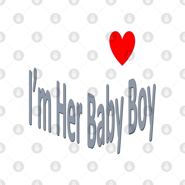 Im Her Baby Boy by Old Skool Queene 4 U