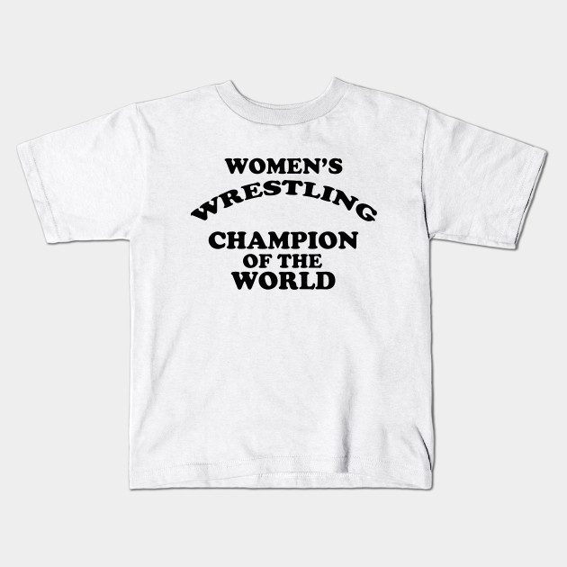 women's wrestling champion of the world shirt