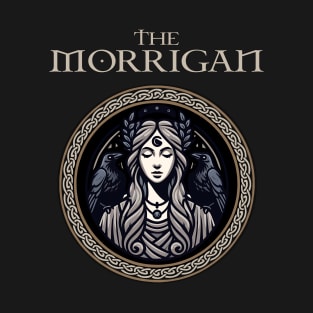 The Morrigan Celtic Goddess of Witchcraft, War, Fate and Destiny T-Shirt