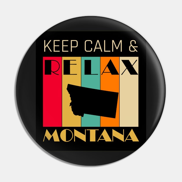 MONTANA - US STATE MAP - KEEP CALM & RELAX Pin by LisaLiza