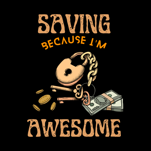 Saving Because I'm Awesome by NICHE&NICHE