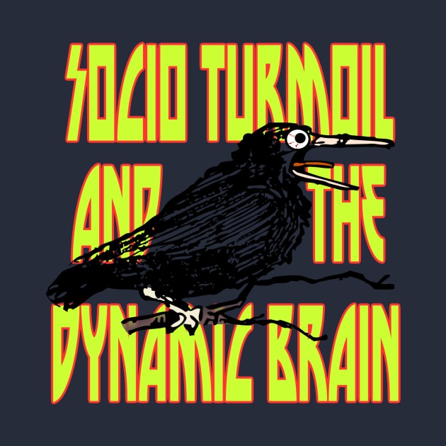 Socio Turmoil and The Dynamic Brain: Crazy Crow by wreckingbally