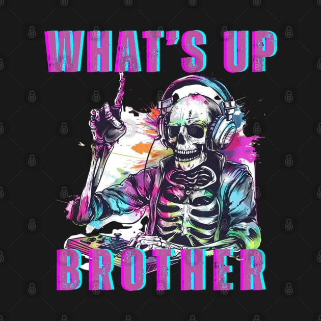 What's Up Brother Streamer and Gamer by SassyElevate2