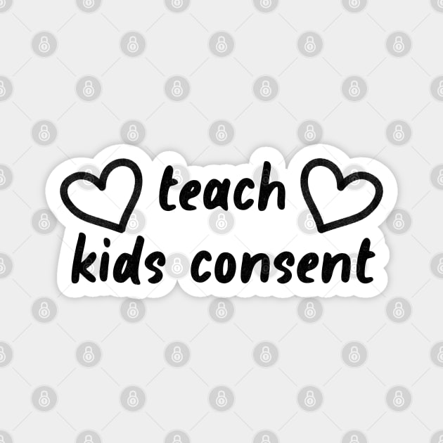 Teach Kids Consent - Feminist Magnet by Football from the Left