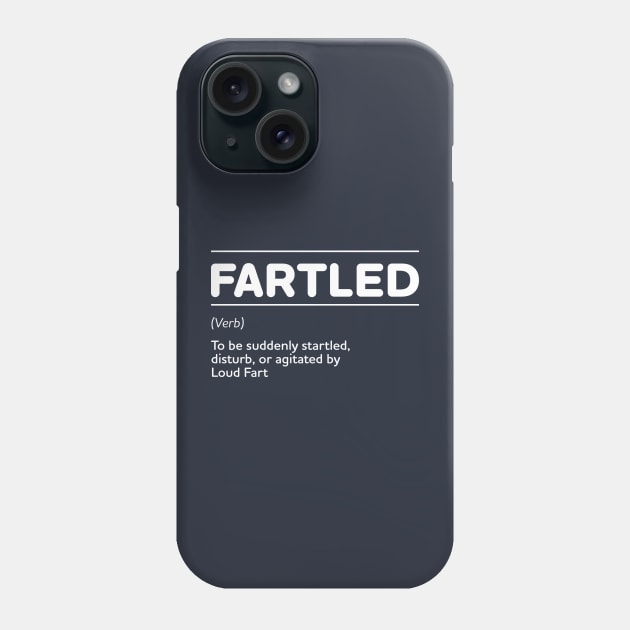 Fartled Offensive Adult Humor Phone Case by Design Malang