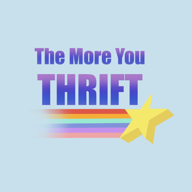 The More You Thrift by Thrifted Burrow