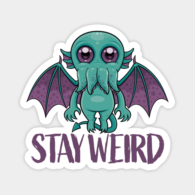 Stay Weird Cute Cthulhu Monster Magnet by fizzgig