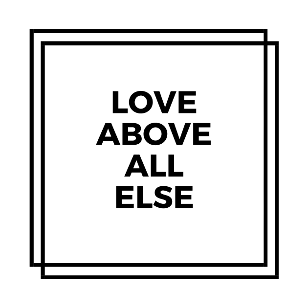 "Love Above All Else" White Double Square Charity by Charitee
