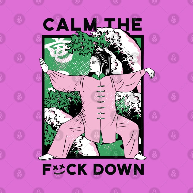 Calm the F Down by Kali Space