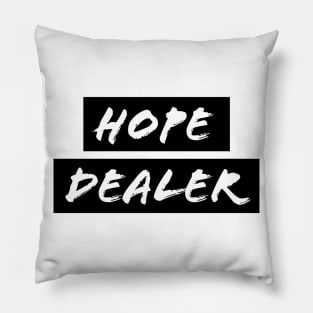 Hope Dealer - Christian Faith Pillow