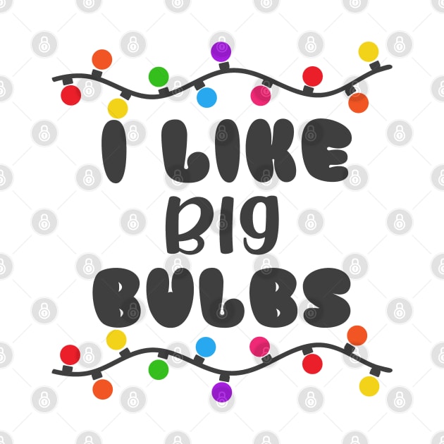 I Like Big Bulbs. by Satic