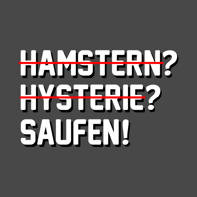 Lustiges Abstand Hygiene 2020 - Hamstern & Saufen by 5StarDesigns