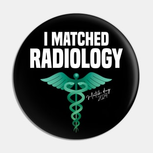 Match day, I matched Radiology Doctor Match day 2024 Matched Pin