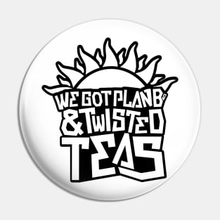 Plan Bs & Twisted Teas - Black Outline Pin