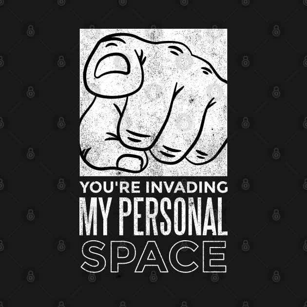 Your invading my personal space by madeinchorley