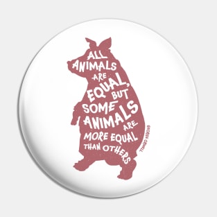 All Animals are Created Equal Pin