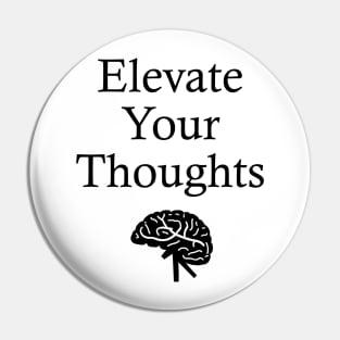 Elevate Your Thoughts Pin