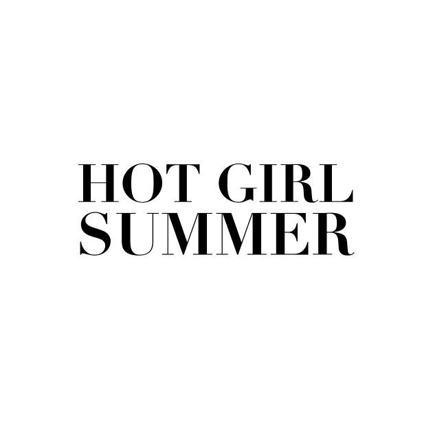 Hot Girl Summer by softbluehum