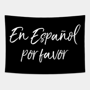 Funny Teaching Gift For Spanish Teacher En Español Por Favor Tapestry