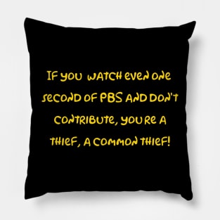 A Common Thief! Pillow