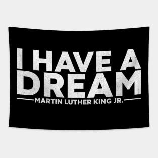 Martin Luther King Jr. - I Have A Dream (White) Tapestry