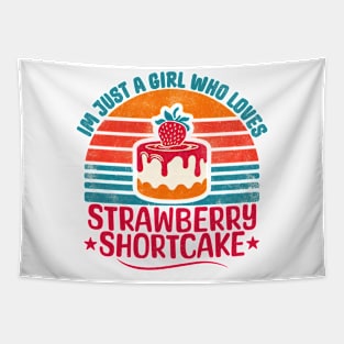 Just A Girl Who Loves Strawberry Shortcake Tapestry