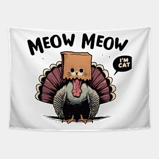 Meow im cat funny turkey thanksgiving Tapestry