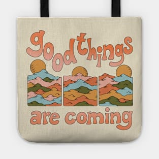 GOOD THINGS ARE COMING Tote