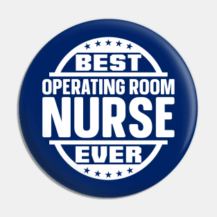 Best Operating Room Nurse Ever Pin