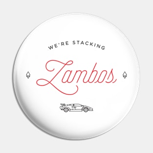 We're Stacking Lambos Pin