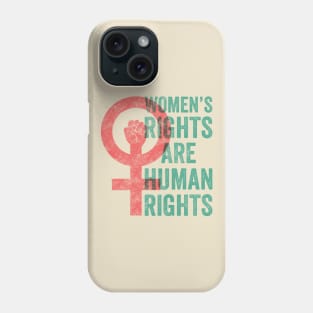 Women's Rights Are Human Rights Phone Case