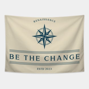 Be the change Tapestry