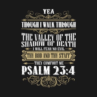 I will Fear No Evil Christian Psalm 23:4 Gift T-Shirt