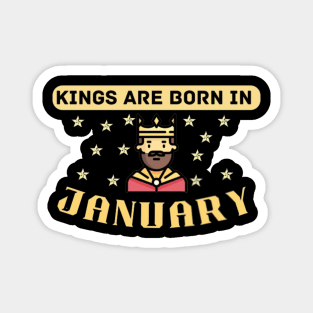 Kings are born in January Quote Magnet