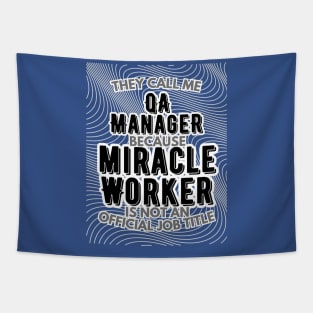 They call me QA Manager because Miracle Worker is not an official job title | Colleague | Boss | Subordiante | Office Tapestry