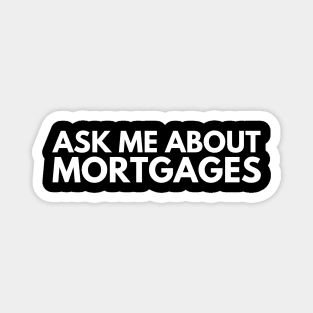 Ask Me About Mortgages Magnet