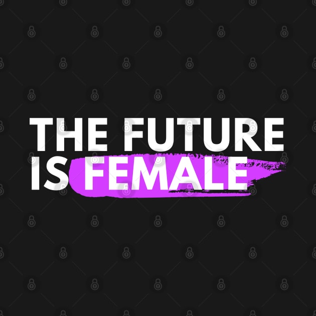 The Future Is Female by sexpositive.memes
