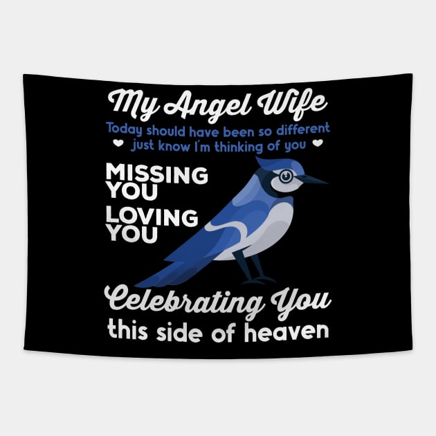 My Angel Wife Blue Jay 1 Tapestry by RadStar