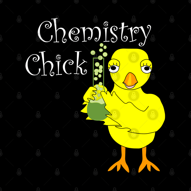 Chemistry Chick White Text Funny Science by Barthol Graphics