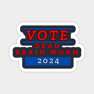 Dead Brain Worm 2024 Magnet