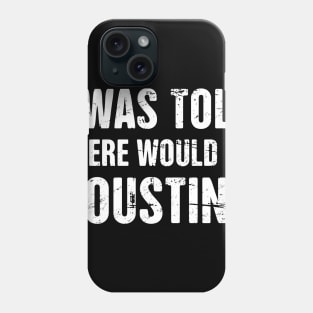 Jousting | Funny Renaissance Festival Costume Phone Case