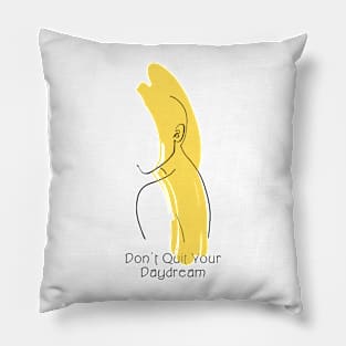 Don't Quit Your Daydream Silhouette Art Pillow