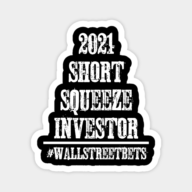 2021 Short Squeeze Investor Magnet by TriHarder12