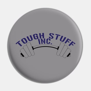 Tough Stuff Inc. Pin